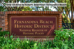 Historic Downtown Fernandina Beach is only 10 miles away…
