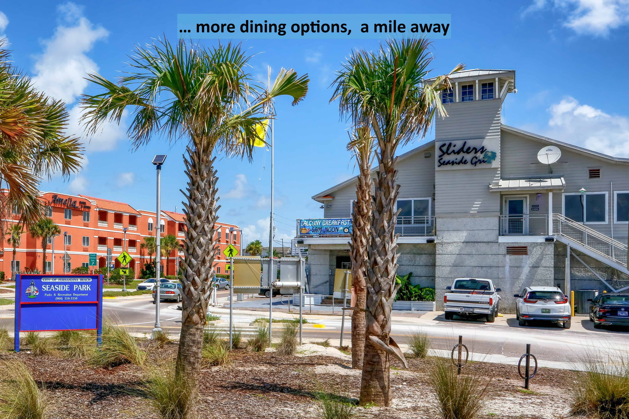 Sliders, a mile away, has a great breakfast on the beach, and hopping nightlife!