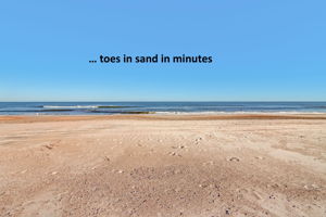... from your doorstep to the sand, literally minutes.
