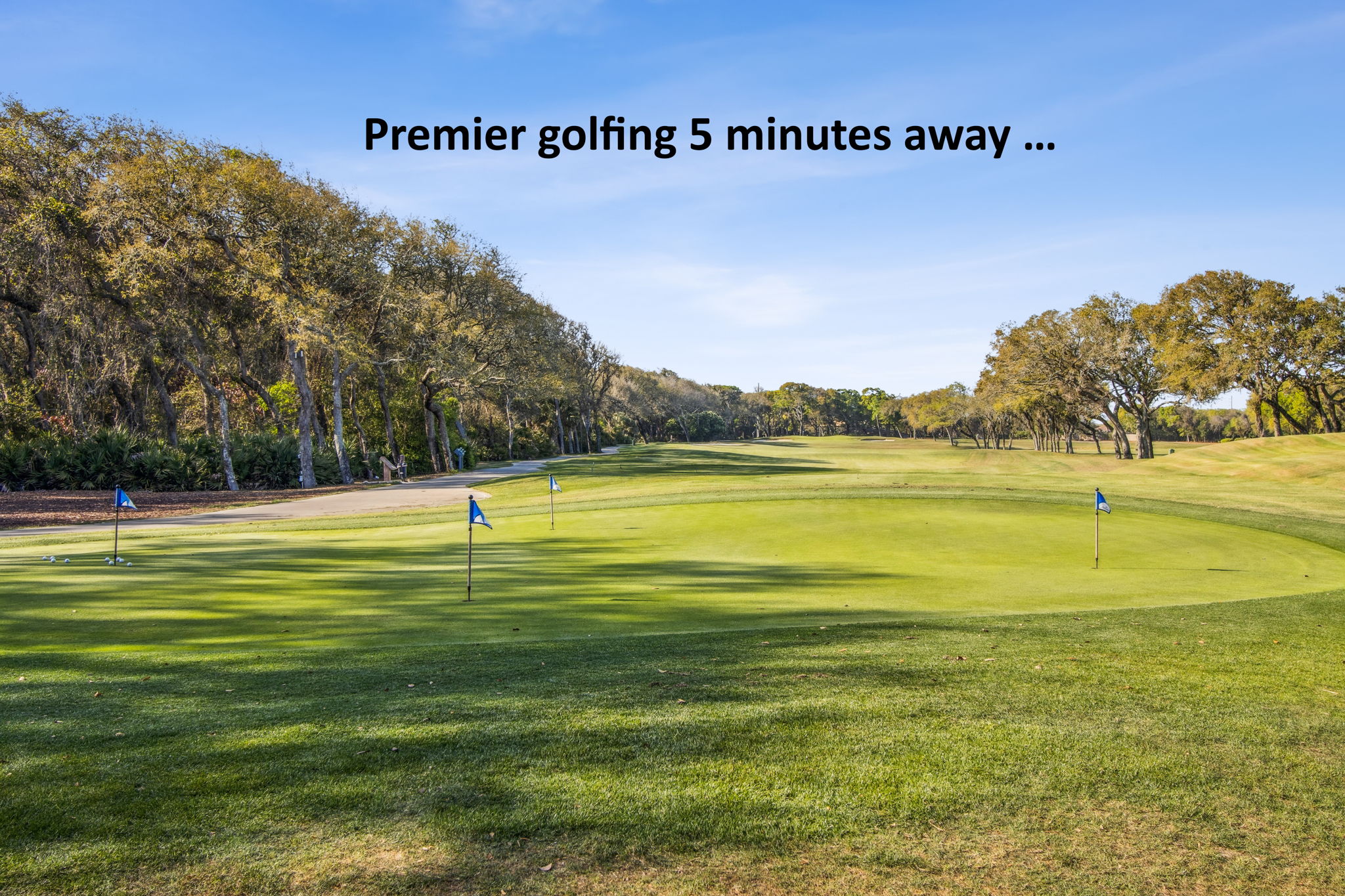 ... and some of the best golfing in the area!