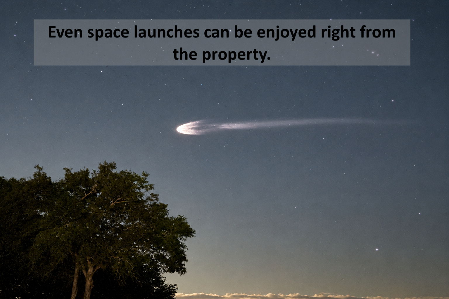 ...and even SpaceX launches can be enjoyed right from the property.