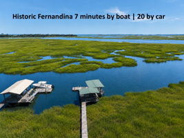 … with downtown Fernandina just seven minutes by boat and approximately twenty minutes by car